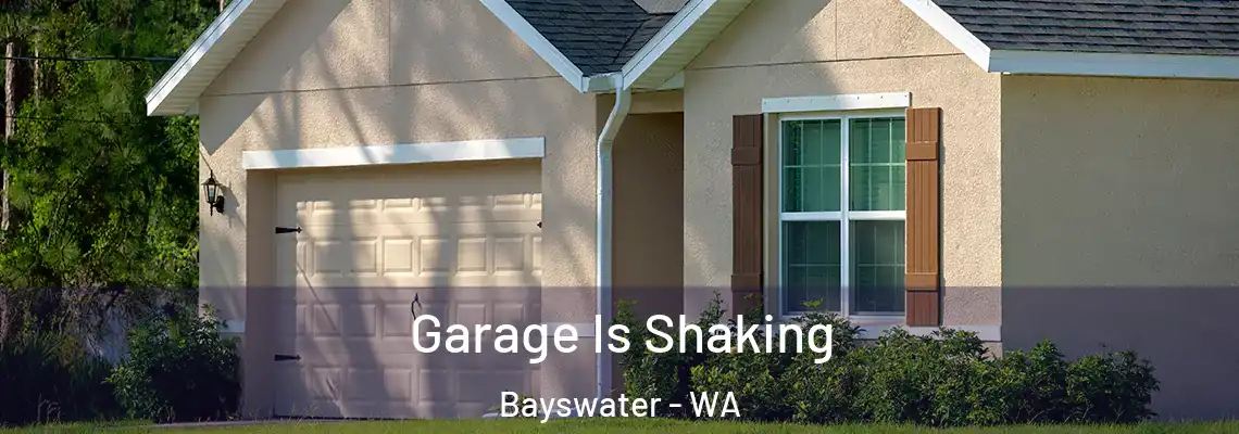  Garage Is Shaking Bayswater - WA