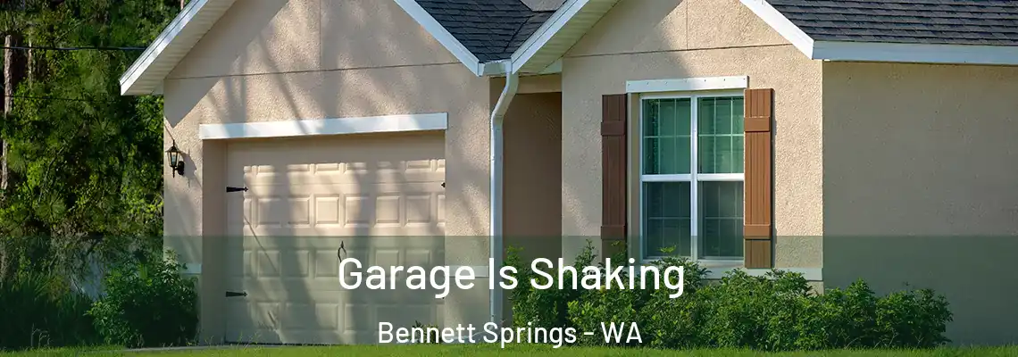  Garage Is Shaking Bennett Springs - WA