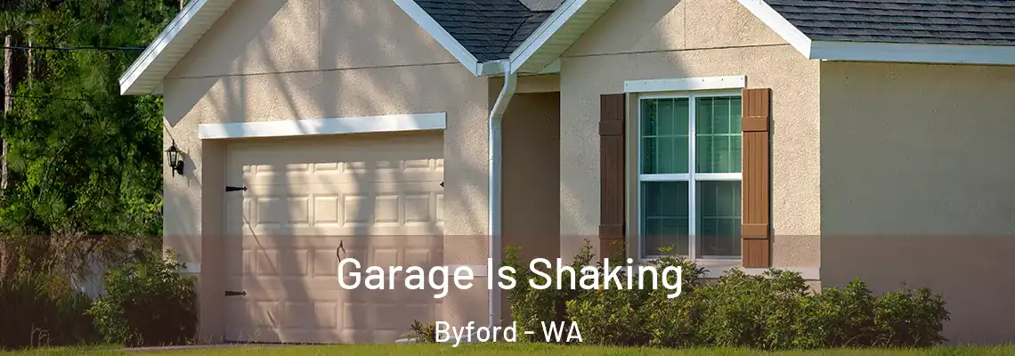 Garage Is Shaking Byford - WA