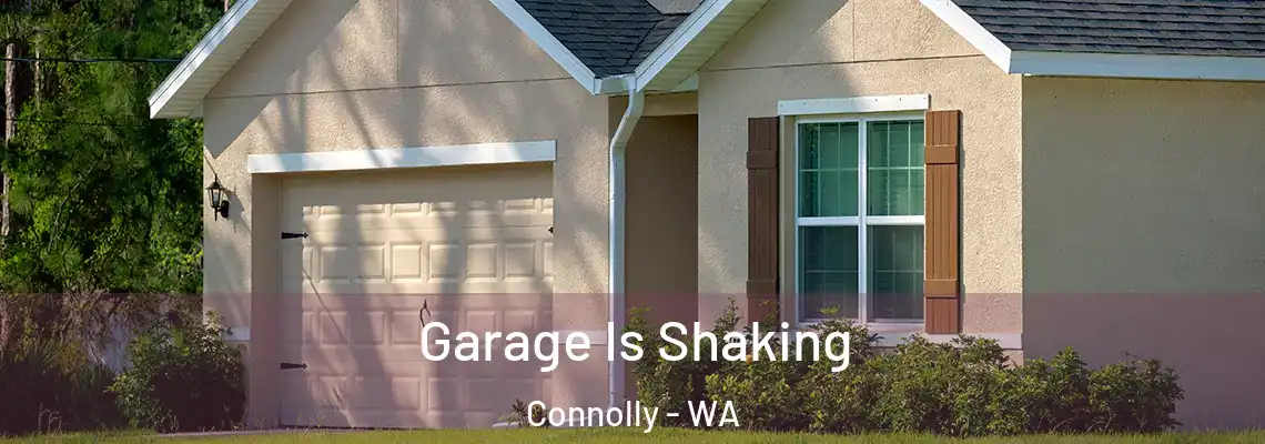  Garage Is Shaking Connolly - WA