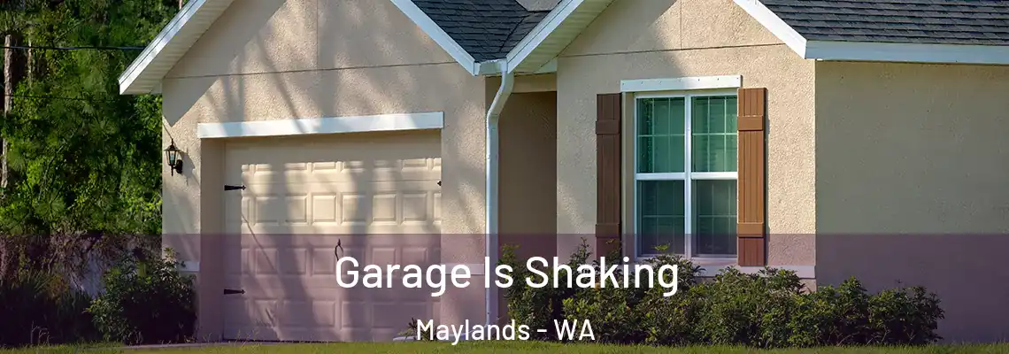 Garage Is Shaking Maylands - WA