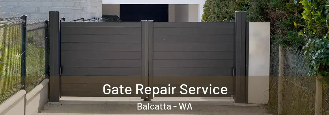 Gate Repair Service Balcatta - WA