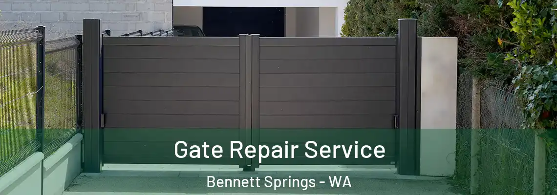 Gate Repair Service Bennett Springs - WA