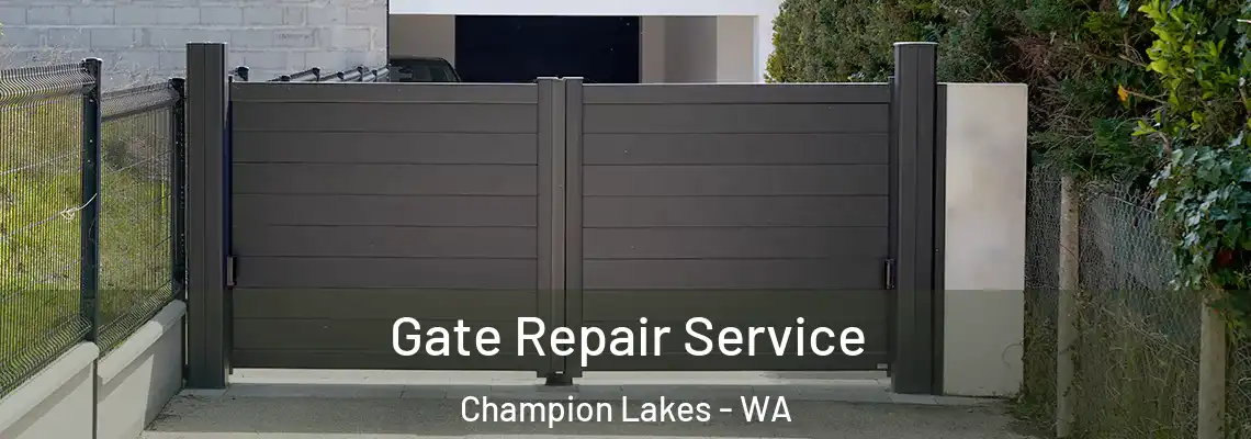 Gate Repair Service Champion Lakes - WA