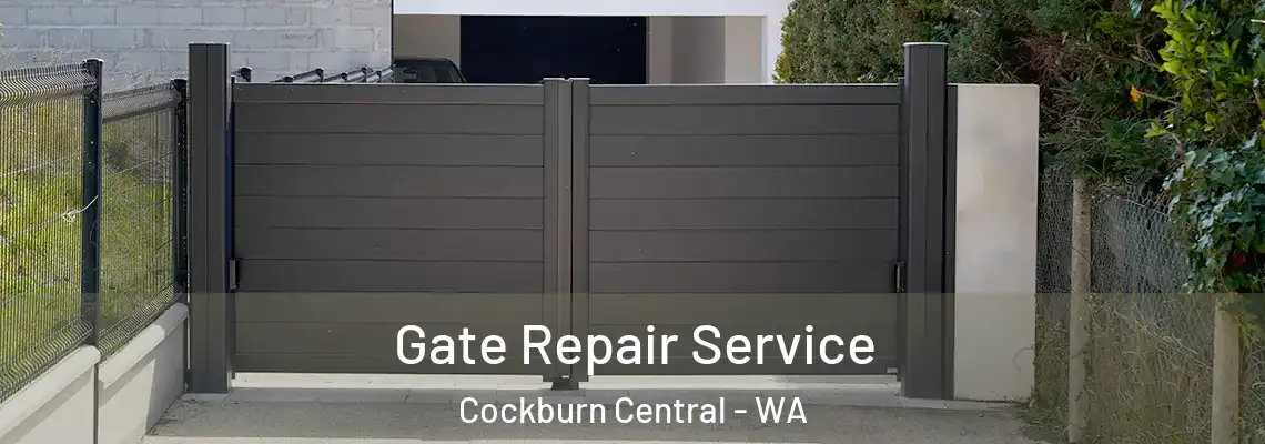 Gate Repair Service Cockburn Central - WA