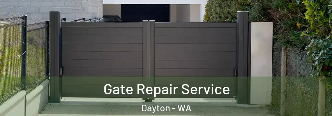 Gate Repair Service Dayton - WA