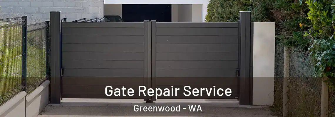 Gate Repair Service Greenwood - WA