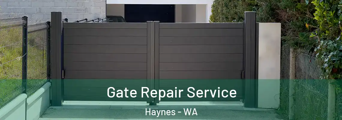 Gate Repair Service Haynes - WA