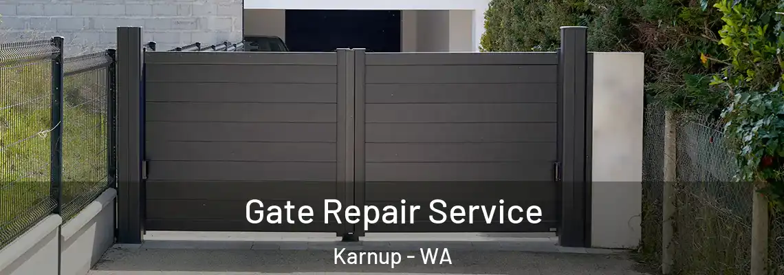 Gate Repair Service Karnup - WA