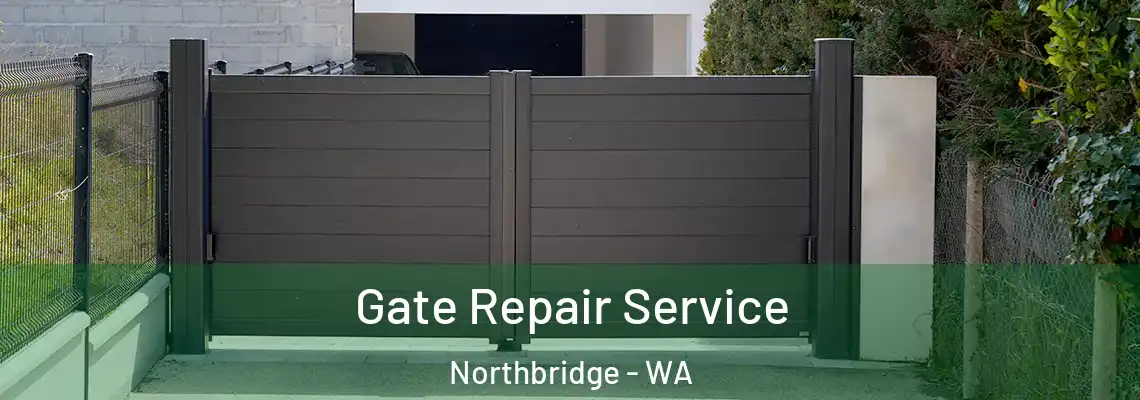 Gate Repair Service Northbridge - WA