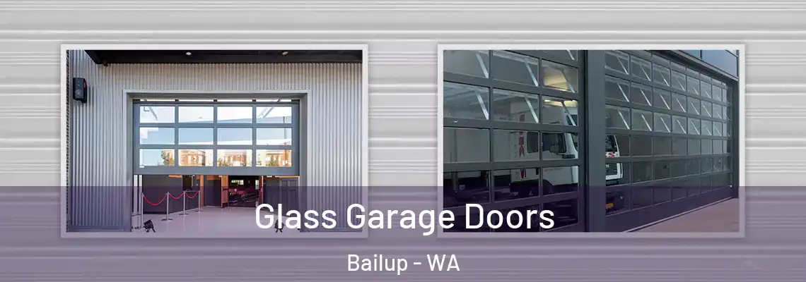 Glass Garage Doors Bailup - WA