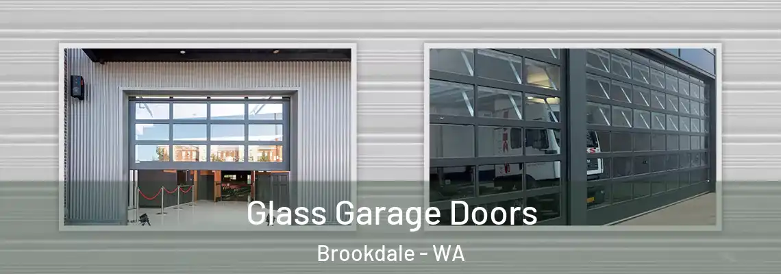  Glass Garage Doors Brookdale - WA