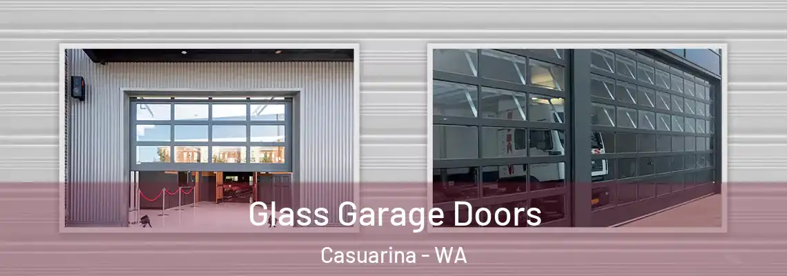 Glass Garage Doors Casuarina - WA