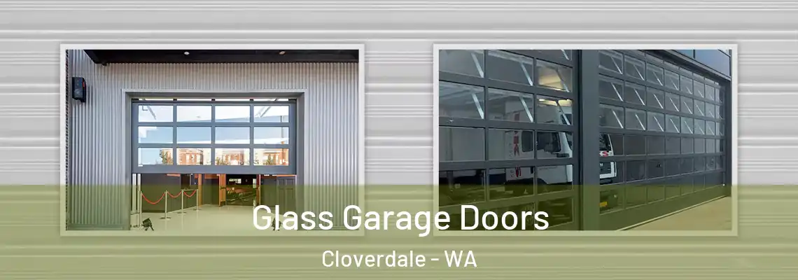 Glass Garage Doors Cloverdale - WA