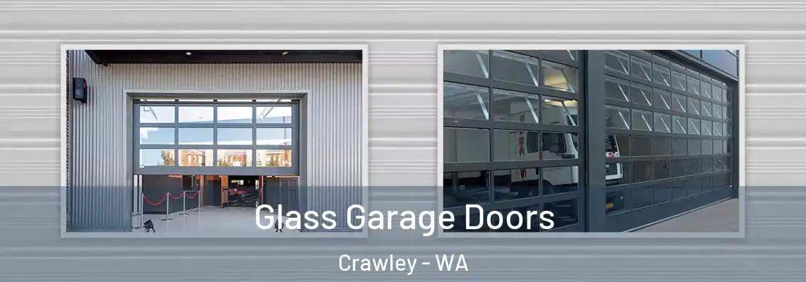  Glass Garage Doors Crawley - WA