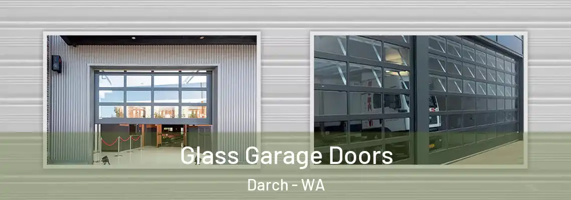 Glass Garage Doors Darch - WA