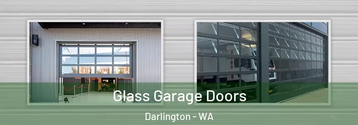 Glass Garage Doors Darlington - WA