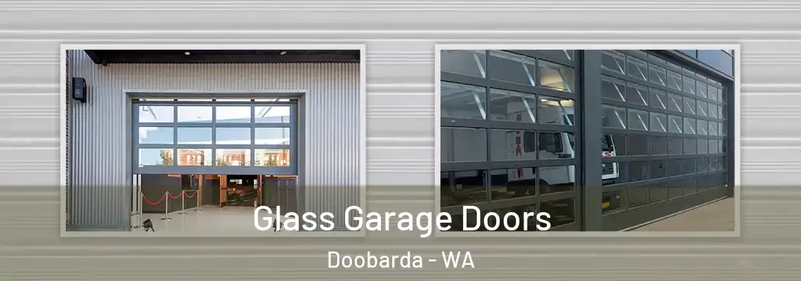 Glass Garage Doors Doobarda - WA