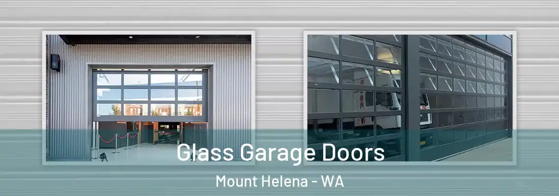Glass Garage Doors Mount Helena - WA