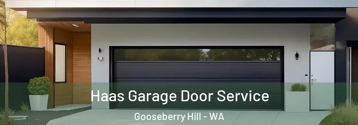 Haas Garage Door Service Gooseberry Hill - WA