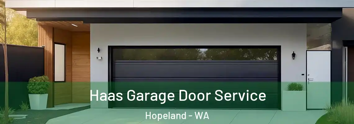 Haas Garage Door Service Hopeland - WA