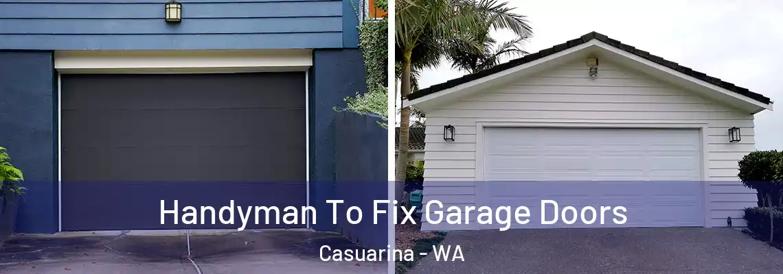 Handyman To Fix Garage Doors Casuarina - WA