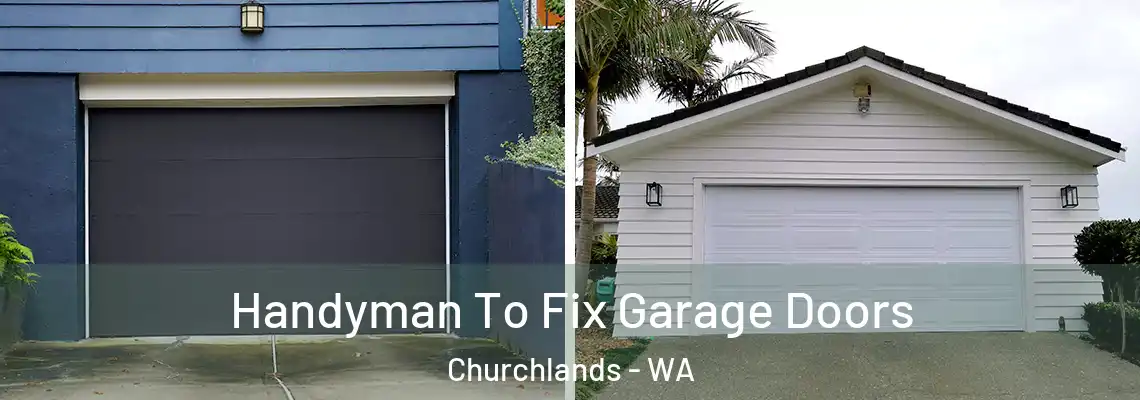 Handyman To Fix Garage Doors Churchlands - WA