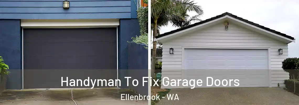  Handyman To Fix Garage Doors Ellenbrook - WA