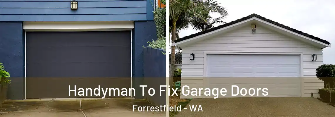  Handyman To Fix Garage Doors Forrestfield - WA