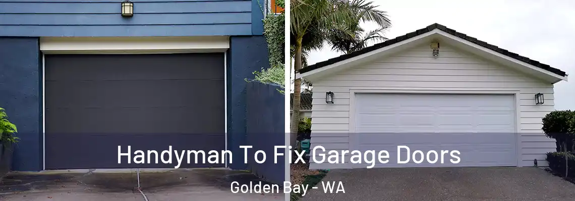  Handyman To Fix Garage Doors Golden Bay - WA
