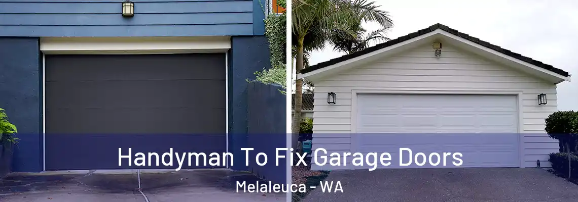 Handyman To Fix Garage Doors Melaleuca - WA