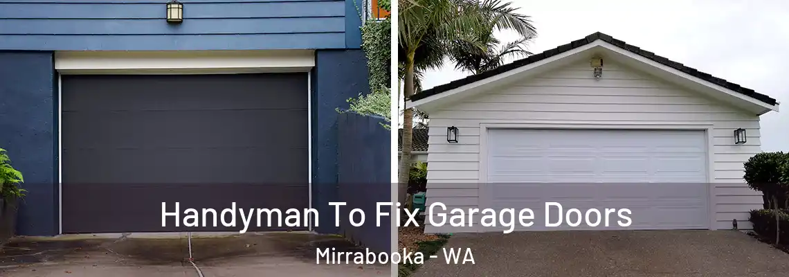 Handyman To Fix Garage Doors Mirrabooka - WA