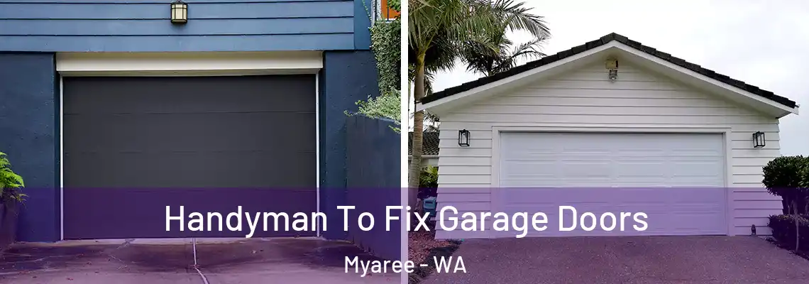 Handyman To Fix Garage Doors Myaree - WA