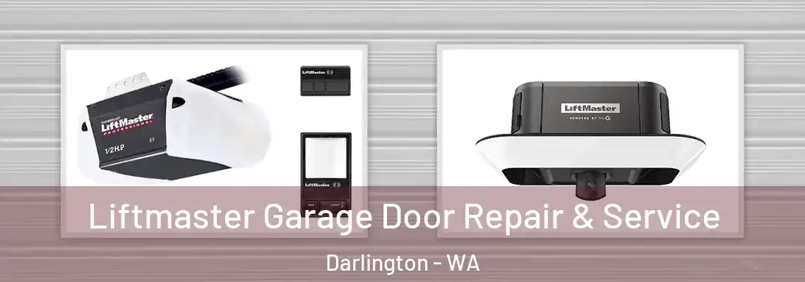 Liftmaster Garage Door Repair & Service Darlington - WA
