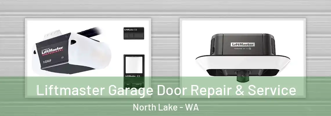 Liftmaster Garage Door Repair & Service North Lake - WA