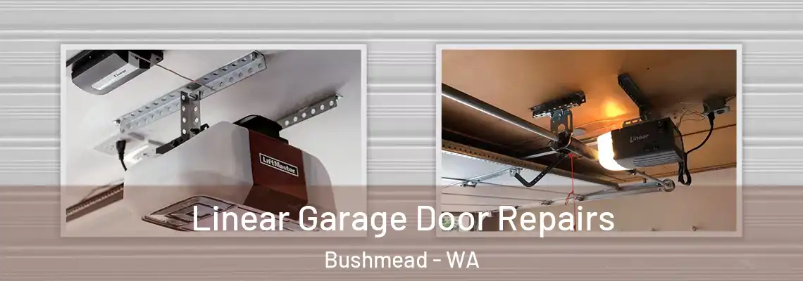  Linear Garage Door Repairs Bushmead - WA