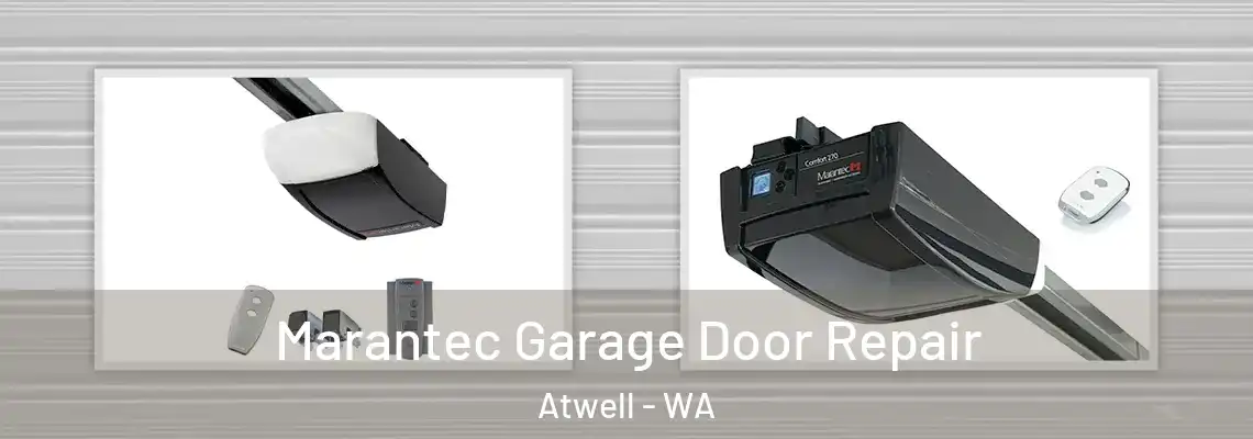 Marantec Garage Door Repair Atwell - WA