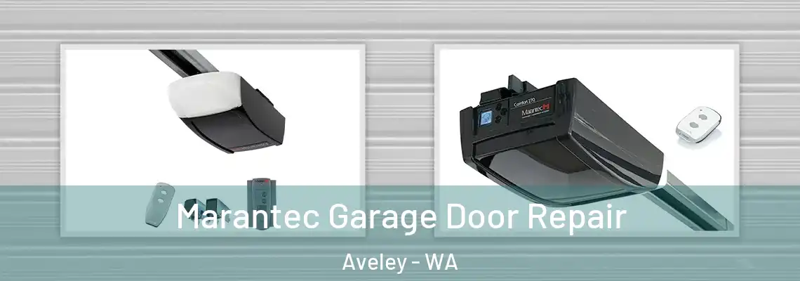 Marantec Garage Door Repair Aveley - WA