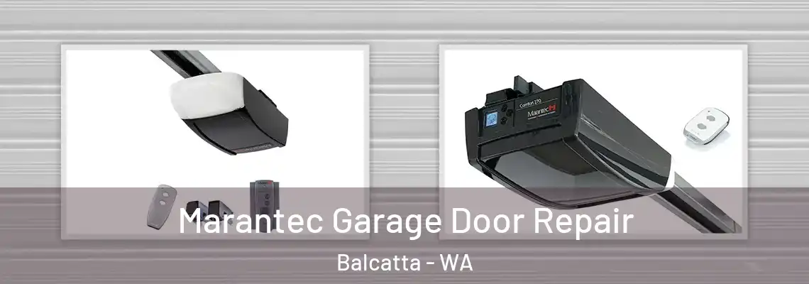 Marantec Garage Door Repair Balcatta - WA