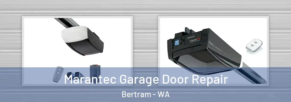 Marantec Garage Door Repair Bertram - WA