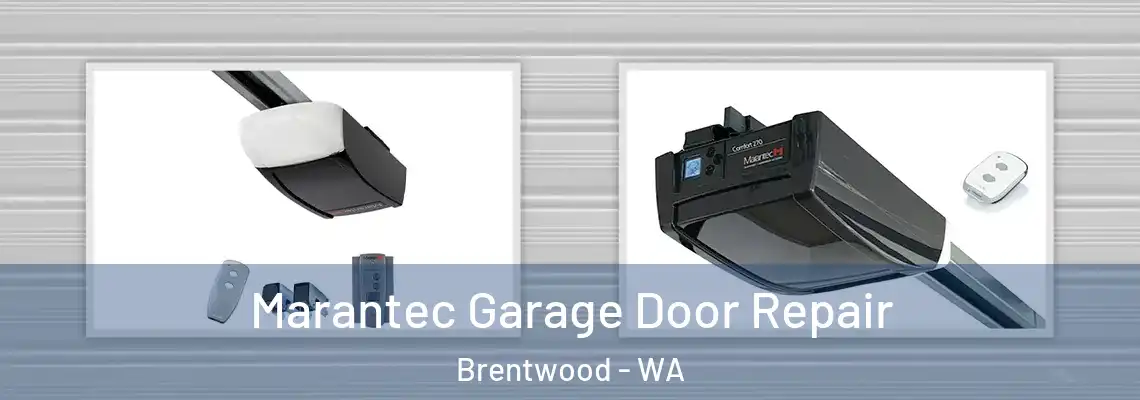 Marantec Garage Door Repair Brentwood - WA