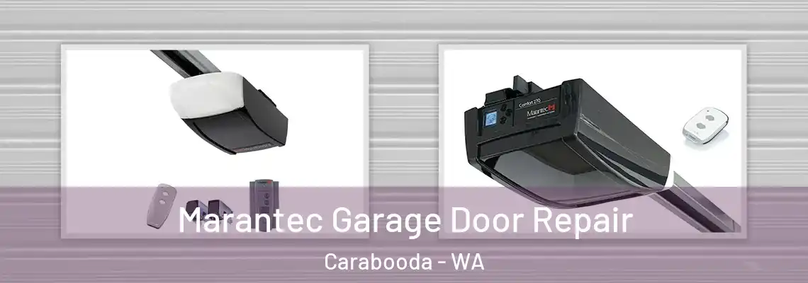 Marantec Garage Door Repair Carabooda - WA