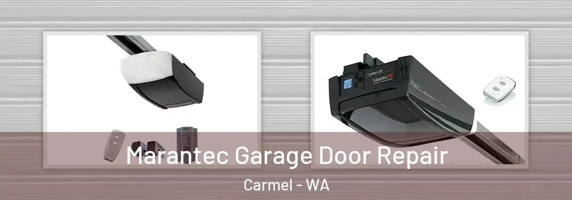 Marantec Garage Door Repair Carmel - WA