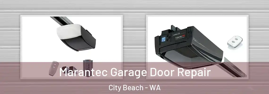 Marantec Garage Door Repair City Beach - WA