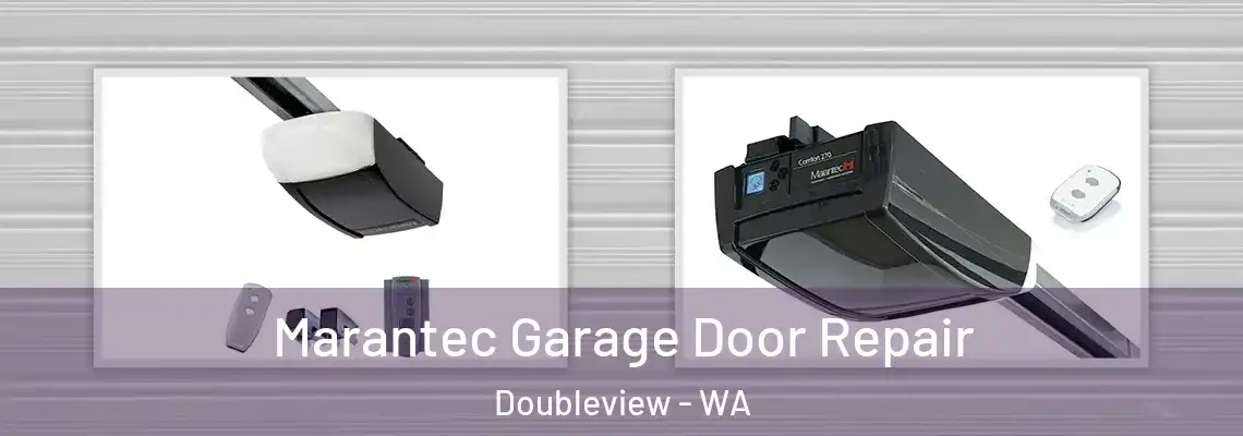 Marantec Garage Door Repair Doubleview - WA