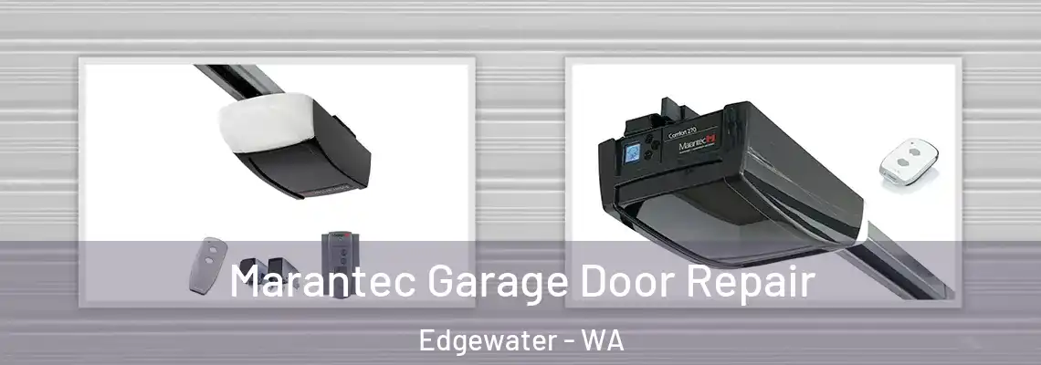 Marantec Garage Door Repair Edgewater - WA