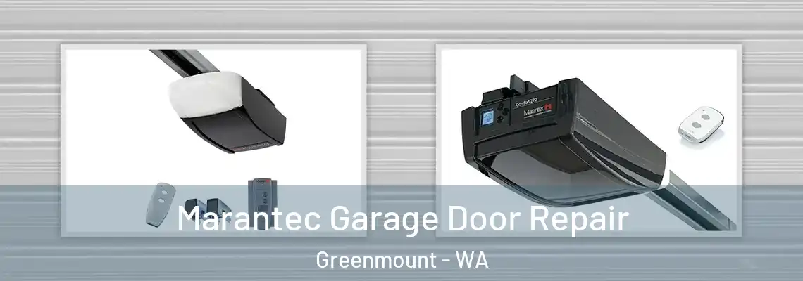 Marantec Garage Door Repair Greenmount - WA