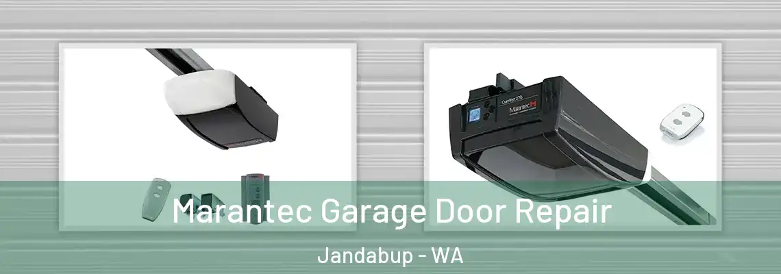 Marantec Garage Door Repair Jandabup - WA