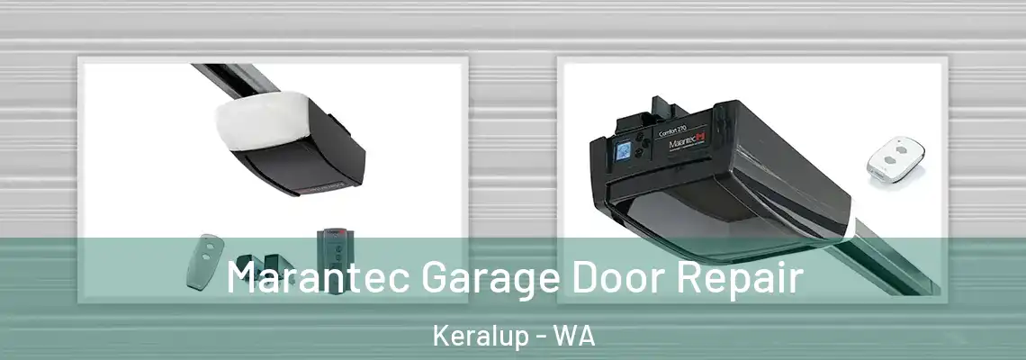 Marantec Garage Door Repair Keralup - WA