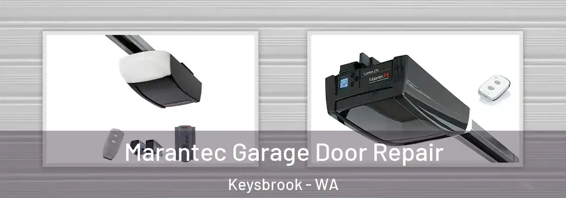 Marantec Garage Door Repair Keysbrook - WA